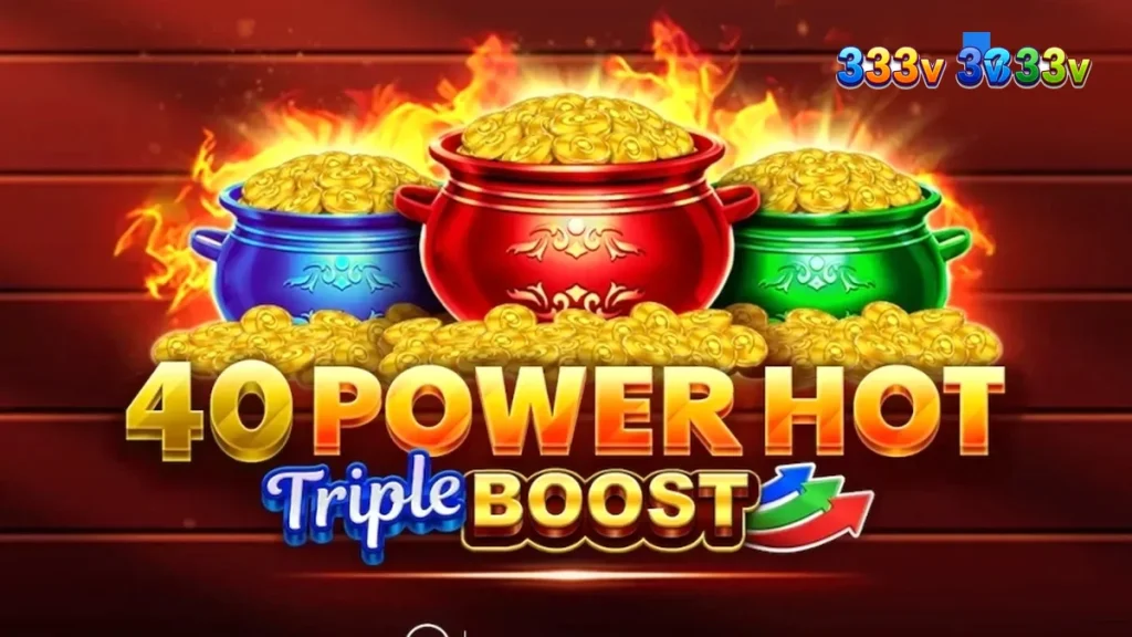 Tampilan visual gulungan slot 40 Power Hot Triple Boost